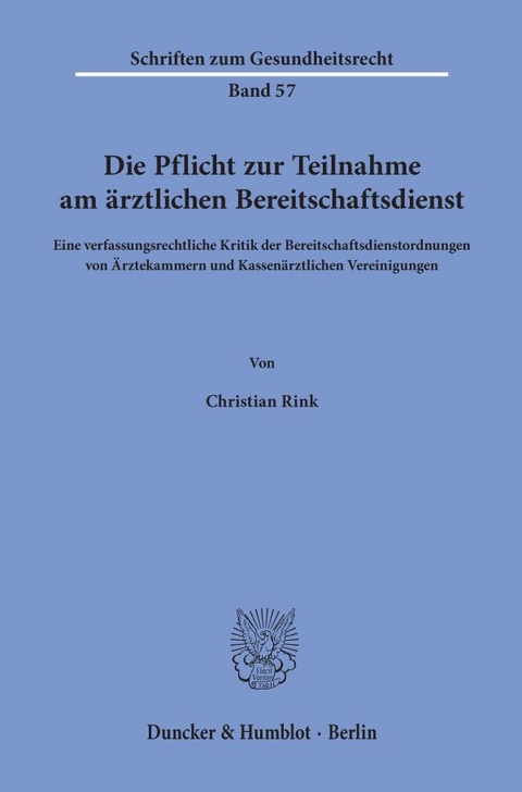 Die Pflicht zur Teilnahme am ärztlichen Bereitschaftsdienst. - Christian Rink