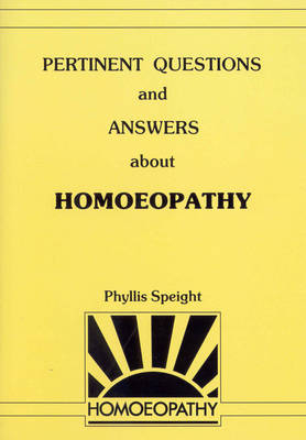 Pertinent Questions And Answers About Homoeopathy -  Phyllis Speight