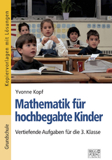 Mathematik für hochbegabte Kinder – 3. Klasse - Yvonne Kopf