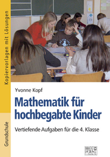 Mathematik für hochbegabte Kinder – 4. Klasse - Yvonne Kopf