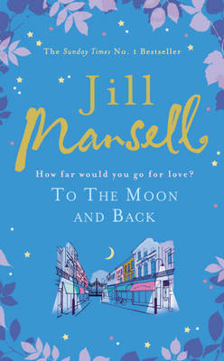 To The Moon And Back -  Jill Mansell