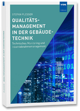 Qualitätsmanagement in der Gebäudetechnik - Stefan Plesser