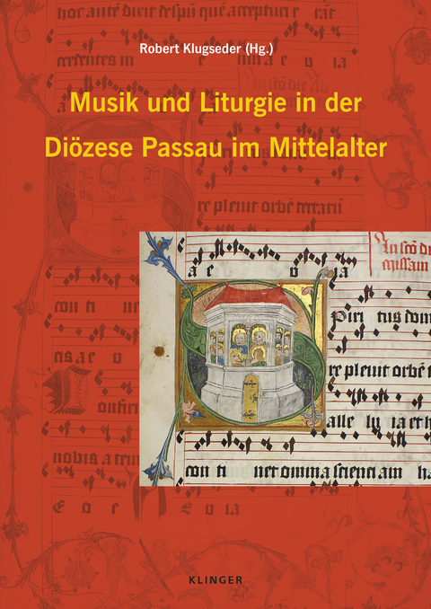 Musik und Liturgie in der Diözese Passau im Mittelalter - 