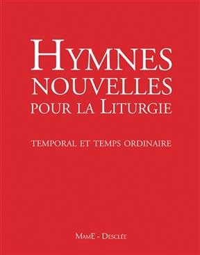 Hymnes nouvelles pour la liturgie. Temporal et temps ordinaire