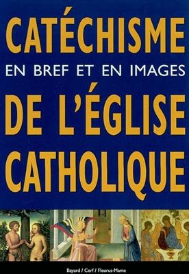 Le catéchisme de l'Eglise catholique en bref et en images - Jean (1920-2013) Honoré