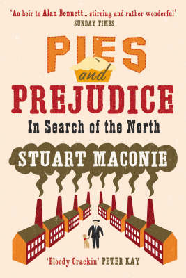 Pies and Prejudice -  Stuart Maconie