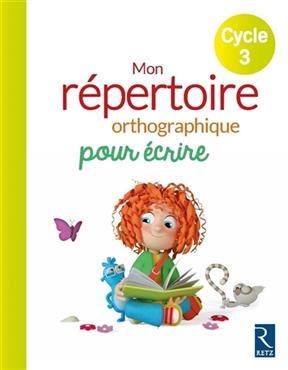 Mon repertoire orthographique/Cycle 3 - Antoine Fetet