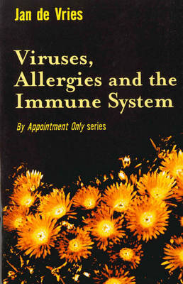 Viruses, Allergies and the Immune System -  Jan de Vries