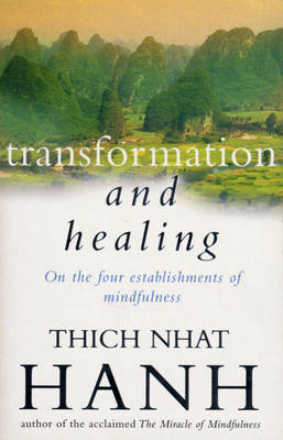Transformation And Healing -  Thich Nhat Hanh