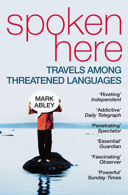 Spoken Here -  Mark Abley