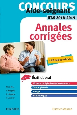 Concours Aide-Soignant - Annales Corrigées - Ifas 2018/2019 - Marie-Henriette Bru, Françoise Magere, Alain Magère, Jacqueline Gassier