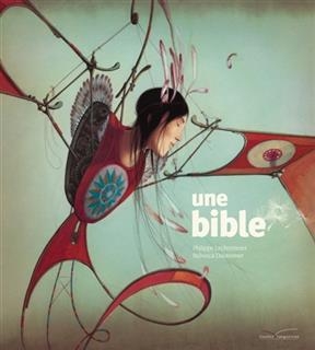 Une Bible - Edition de Luxe - Philippe Lechermeier