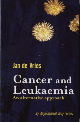 Cancer and Leukaemia -  Jan de Vries