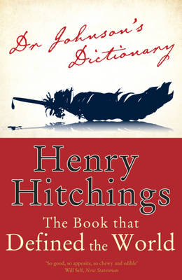 Dr Johnson's Dictionary -  Henry Hitchings