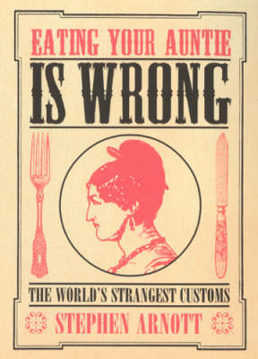 Eating Your Auntie Is Wrong -  Stephen Arnott