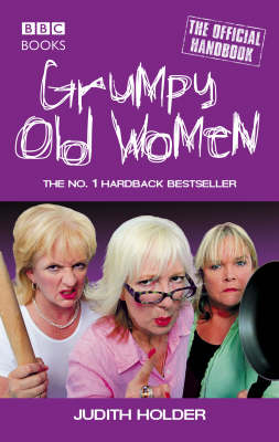 Grumpy Old Women -  Judith Holder