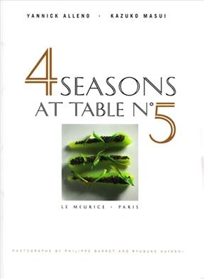 4 seasons at table n° 5 : Le Meurice, Paris -  Masui alleno