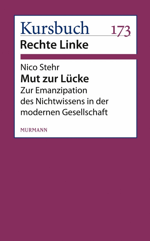 Mut zur Lücke - Nico Stehr