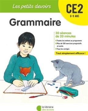 Grammaire CE2, 8-9 ans : 30 séances de 20 minutes - Marie Chardonnet