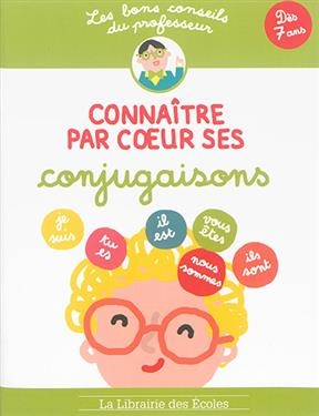 Connaître par coeur ses conjugaisons - Brigitte Guigui