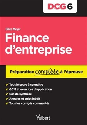 Finance d'entreprise, DCG 6 : préparation complète à l'épreuve - Gilles (1967-....) Meyer