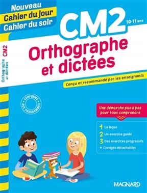 Orthographe et dictées CM2, 10-11 ans - Maguy Cazalot