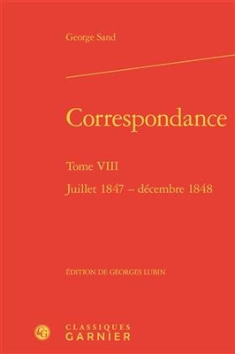 Correspondance. Tome VIII - George Sand, Georges Lubin