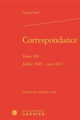 Correspondance. Tome VII - George Sand, Georges Lubin