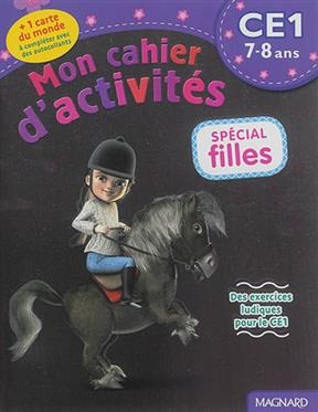 Mon cahier d'activités, spécial filles : CE1, 7-8 ans : des exercices ludiques pour le CE1 - Caroline Thierry