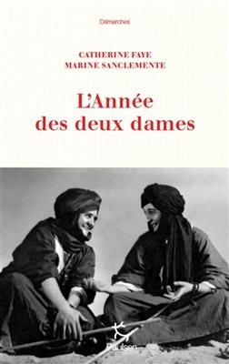 L'année des deux dames - Catherine Faye, Marie Sanclemente