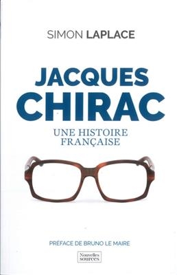 Jacques Chirac : une histoire française - Simon Laplace