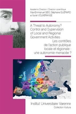 A threat to autonomy ? : control and supervision of local and regional government activities. Les contrôles de l'acti... -  Collectif