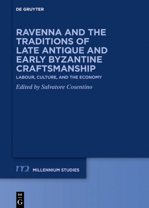 Ravenna and the Traditions of Late Antique and Early Byzantine Craftsmanship - 