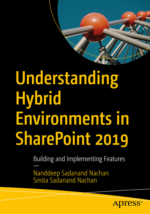 Understanding Hybrid Environments in SharePoint 2019 - Nanddeep Sadanand Nachan, Smita Sadanand Nachan