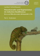 Fleischverzehr und Vegetarismus im indischen Buddhismus bis ca. zur Mitte des ersten Jahrtausends n. Chr. - Lambert Schmithausen