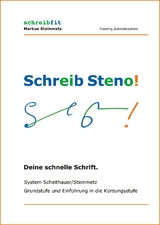 Schreib Steno! System Scheithauer/Steinmetz - Markus Steinmetz