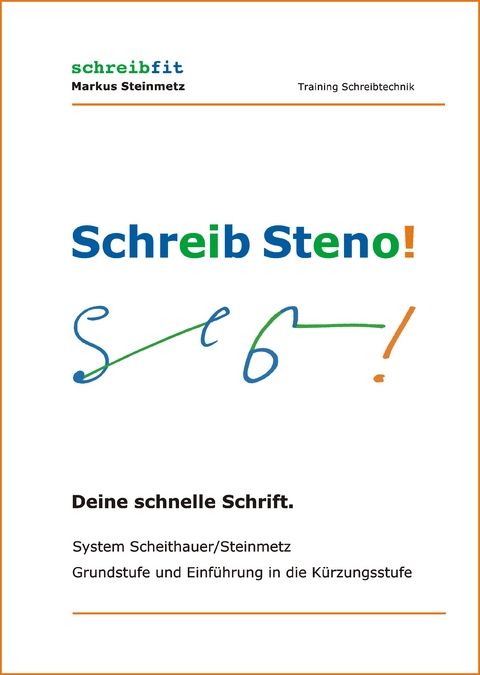 Schreib Steno! System Scheithauer/Steinmetz - Markus Steinmetz