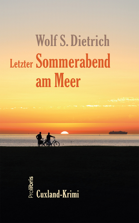 Letzter Sommerabend am Meer - Wolf S. Dietrich