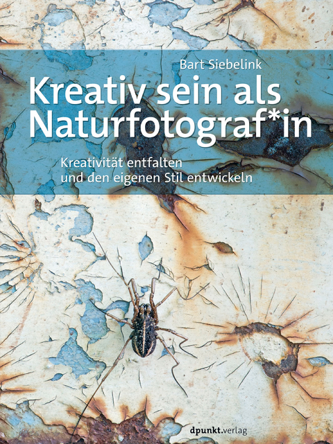 Kreativ sein als Naturfotograf*in - Bart Siebelink