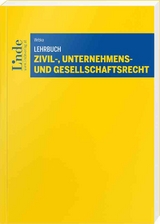 Lehrbuch Zivil-, Unternehmens- und Gesellschaftsrecht - Stefan Wrbka