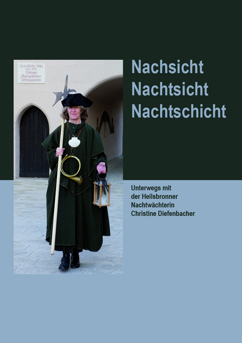 Nachsicht - Nachtsicht - Nachtschicht - Christine Diefenbacher