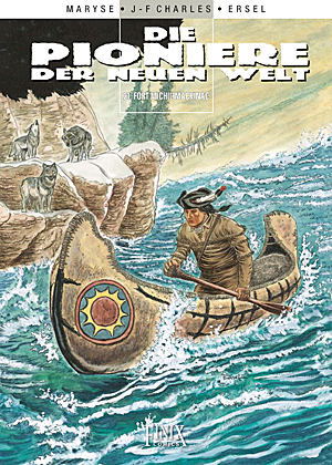 Die Pioniere der neuen Welt / Fort Michilimackinac -  Ersel,  Maryse, J.F. Charles