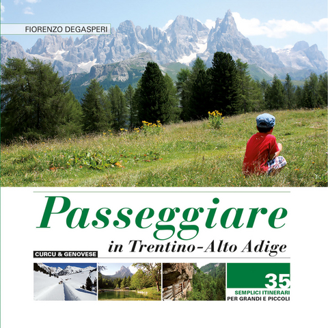 Passegiare in Trentino-Alto Adige - Volume 1 - Fiorenzo Degasperi