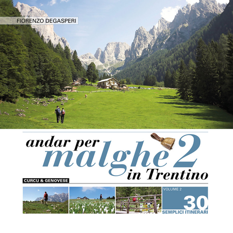 Andar per malghe in Trentino - Volume 2 - Fiorenzo Degasperi