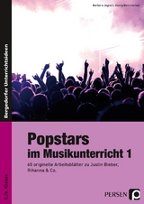 Popstars im Musikunterricht 1 - Jaglarz, Barbara; Bemmerlein, Georg