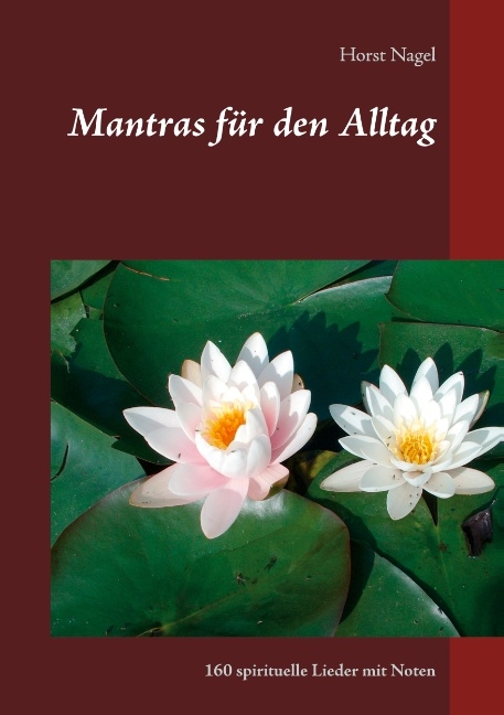 Mantras für den Alltag - Horst Nagel