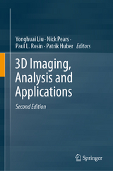 3D Imaging, Analysis and Applications - Liu, Yonghuai; Pears, Nick; Rosin, Paul L.; Huber, Patrik