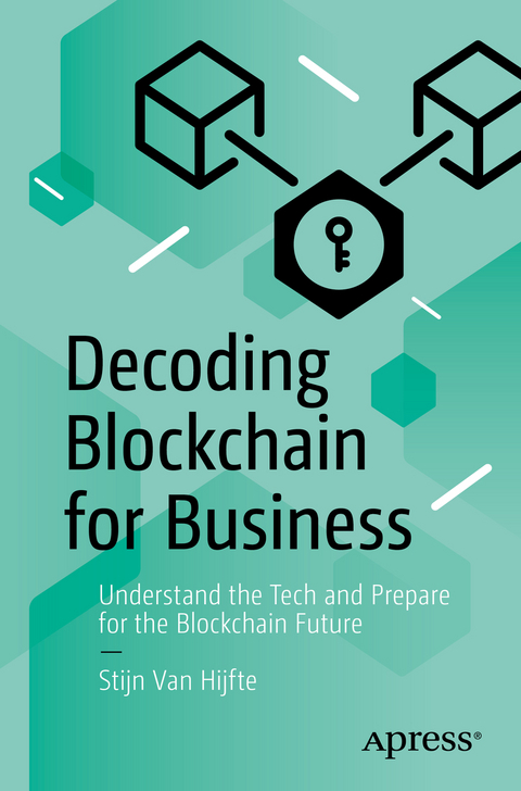 Decoding Blockchain for Business - Stijn Van Hijfte
