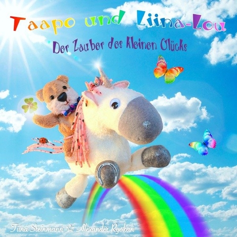 Taapo und Liina-Lou: Der Zauber des kleinen Glücks (Neuausgabe) - Tiina Steinmann, Alexander Winkler