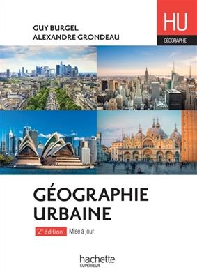 Géographie urbaine - Guy Burgel, Alexandre Grondeau